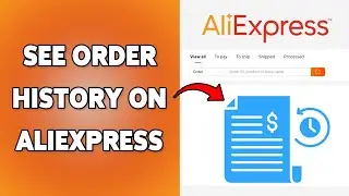 Как посмотреть историю заказов на AliExpress | Просмотр прошлых заказов на AliExpress 2026