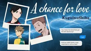 A Chance For Love | KuguInuShiba | Polyship