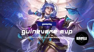 Guinevere Proplayer Kill 13 - Gameplay Proplayer Guinevere First Blood MVP - MLBB
