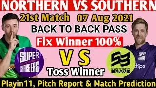 The Hundred | Northern Vs Southern 21st Match | Today Match Prediction |NORS VS SOU MATCH PREDICTION