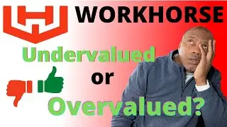 WORKHORSE (WKHS) D.U.M.M. Stock Analysis 2022 | Part 4 of 4 - Undervalued or Overvalued?