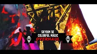 Skyrim SE - Colorful Magic Overhaul (BOSS EDITS I)