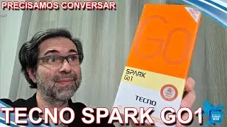 TECNO SPARK GO 1 - PRECISAMOS CONVERSAR