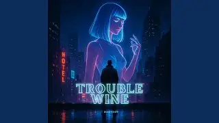 Trouble wine