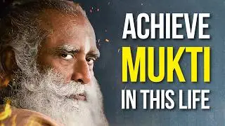 How To Reach MUKTI In This Life? | Sadhguru