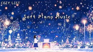 [Playlist] 부드럽고 따뜻한 피아노 연주 🌟❄️ 평온하고 힐링 되는 음악, 겨울 플레이리스트 Winter Piano Collection / Relaxing