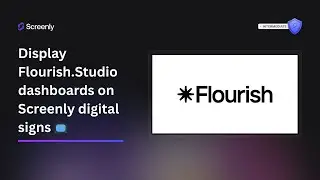 Display Flourish.Studio dashboards on Screenly digital signs 📺
