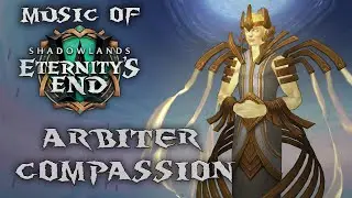 Arbiter Compassion - Music of WoW Shadowlands: Eternity's End