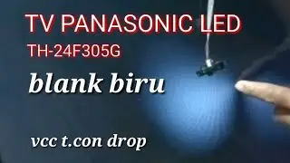 TV PANASONIC LED BLANK BIRU VCC T.CON DROP