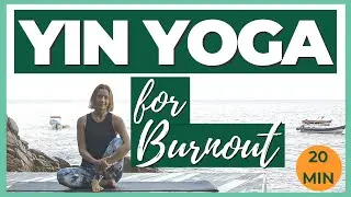 All Levels Yoga for Burnout | 20 MIN YIN YOGA TO REDUCE STRESS