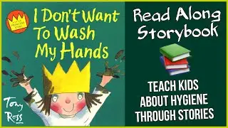 I Don't Want to Wash My Hands | A Little Princess Story for Children About Hygiene | Kids Read Along