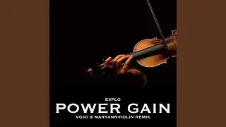 Power Gain (VoJo & MaryAnnViolin Extended Remix)