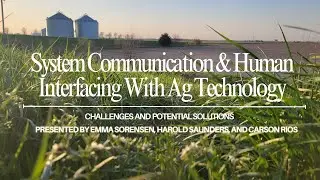 System Communication & Human Machine Interface Challenges: AGTEC 110 Group Project