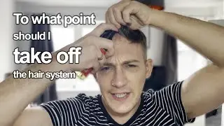 When should I take off the hair system | LaVivid Hair Replacement System | Solution to Hair Loss