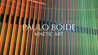 PAULO BOIDE KINETIC ART