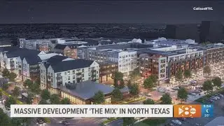 Massive development called 'the mix' headed to North Texas