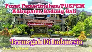 Puspem /Pusat Pemerintahan Termegah Di Indonesia Ada Di Kab Badung Bali//Wisata Jalan Jalan Bali