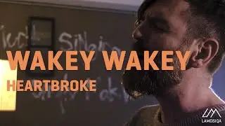 Wakey Wakey - Heartbroke | Live & Unplugged | 2/2