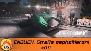 Bau Simulator #011 | ENDLICH: Stra&szlig;e asphaltieren! | Construction Simulator 2022