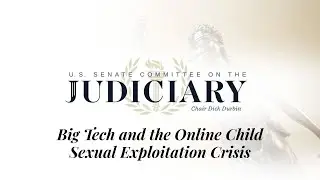 Big Tech and the Online Child Sexual Exploitation Crisis Hearing (Full)