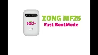 How do you enter Zong Bolt+ MF25 in fast boot mode URDU/Hindi? 