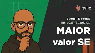 Como encontrar O MAIOR VALOR SE atender um ou vários critérios (Beatriz D) | BUGUEI. E AGORA?! #023