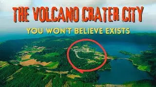 Living in a Volcano: The City Hidden in a Crater