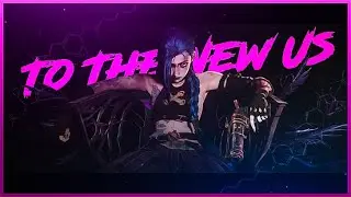 Jinx - Arcane | To The New Us [AMV] Powder To Jinx Transformation