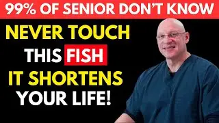 Over 60? Stop Eating THESE 4 Fish Immediately (Eat These Instead!)