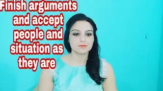 How to avoid arguments and accept people and situation as they are || RAJANI SINGH ✨✨
