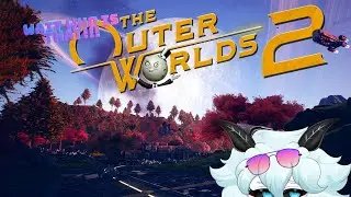 FIRST TIME PLAYING OUTER WORLDS 2 STREAM?! 10 #outerworlds2 #yaping #vtuber #anime