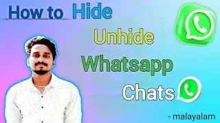 How to Unhide Whatsapp Chat Malayalam | How to Hide Whatsapp Chat
