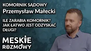 W czyim interesie działają komornicy? - Komornik Sądowy Przemysław Małecki