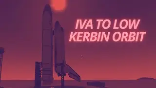 Kerbal Space Program - STS IVA to Low Kerbin Orbit