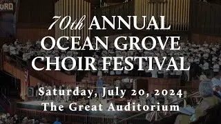 70th Annual Ocean Grove Choir Festival