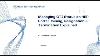 Managing CTI Status on HEP Portal: Joining, Resignation & Termination Explained