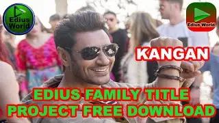 Kangan Edius  Family Title Project Free Download for Edius 7,8,9.