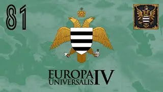 EUROPA UNIVERSALIS IV: TREBIZOND ♔ KOMNENOI EMPIRE 81