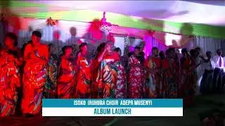 ISOKO IRUHURA CHOIR ADEPR MUSENYI-ALBUM LAUNCH