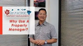 Hawaii Property Management: 3 Ways a Property Manager Benefits You