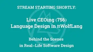 Live CEOing Ep 756: Language Design Review of Sound & Vision and Discrete Computation for 14.0