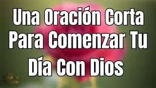 Gracias SEÑOR por Tu Favor y Amor tan grande | Oración de La Mañana