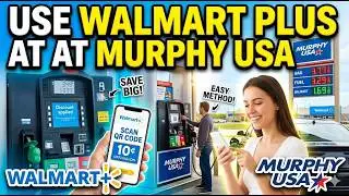 How to Use Walmart Plus at Murphy USA | Walmart Plus Gas Discount at Murphy USA | Gas at Murphy USA