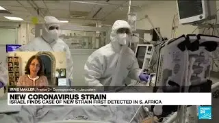 Israel warns of 'emergency' after detecting new coronavirus strain &bull; FRANCE 24 English