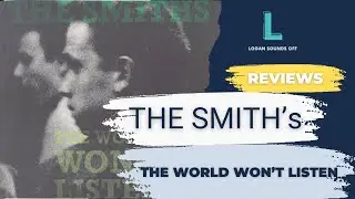 The Smiths - The World Won't Listen Album Review