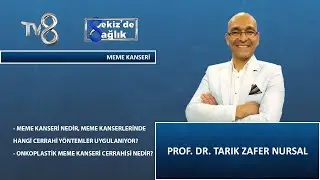 Meme Kanseri Nedir ? | Emsey Hospital | Prof. Dr. Tarık Zafer Nursal | 8'de Sağlık
