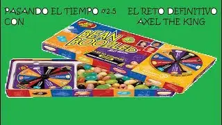 PASANDO EL TIEMPO #2.5-JEALLY BEAN(BEAN BOOZLED) CHANLLENGE [Axel the king]