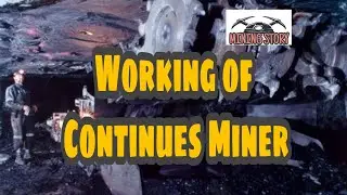 Working Of Continuous Miner II Mining Story II Coal Cutting Machine