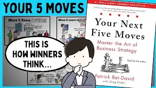 Your Next Five Moves Book Summary | Master Business Strategy in 5 Steps