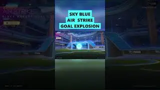 SKY BLUE AIR STRIKE GOAL EXPLOSION in ROCKET LEAGUE ITEM SHOP #shorts